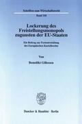 Gillessen |  Lockerung des Freistellungsmonopols zugunsten der EU-Staaten. | eBook | Sack Fachmedien