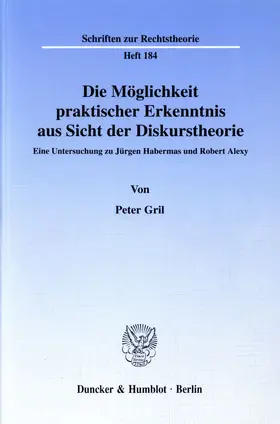 Gril |  Die Möglichkeit praktischer Erkenntnis aus Sicht der Diskurstheorie. | eBook | Sack Fachmedien