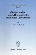 Niederstadt |  Ökosystemschutz durch Regelungen des öffentlichen Umweltrechts. | eBook | Sack Fachmedien