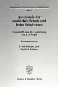 Jach / Jenkner |  Autonomie der staatlichen Schule und freies Schulwesen. | eBook | Sack Fachmedien