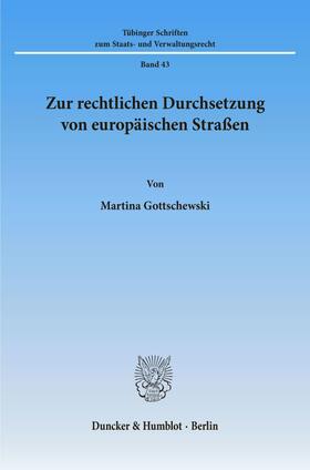 Gottschewski |  Zur rechtlichen Durchsetzung von europäischen Straßen. | eBook | Sack Fachmedien