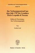 Graf |  Der Verfassungsentwurf aus dem Jahr 1787 des Granduca Pietro Leopoldo di Toscana. | eBook | Sack Fachmedien