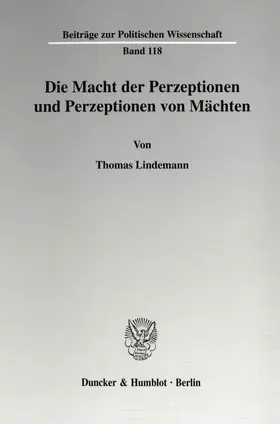Lindemann |  Die Macht der Perzeptionen und Perzeptionen von Mächten. | eBook | Sack Fachmedien