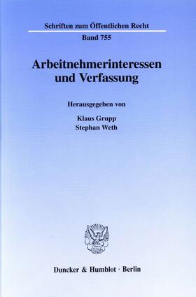 Grupp / Weth | Arbeitnehmerinteressen und Verfassung. | E-Book | sack.de