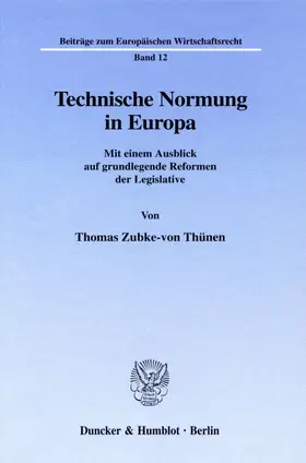 Zubke-von Thünen |  Technische Normung in Europa. | eBook | Sack Fachmedien