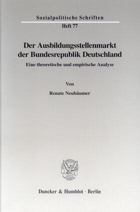 Neubäumer | Der Ausbildungsstellenmarkt der Bundesrepublik Deutschland. | E-Book | sack.de