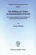 Zillmann |  Die Haftung der Erben im internationalen Erbrecht. | eBook | Sack Fachmedien
