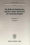 Klein |  Die Rolle des Bundesrates und der Länder im Prozeß der deutschen Einheit. | eBook | Sack Fachmedien