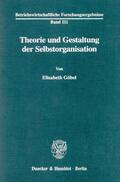 Göbel |  Theorie und Gestaltung der Selbstorganisation | eBook | Sack Fachmedien
