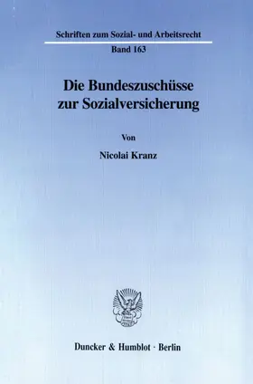 Kranz |  Die Bundeszuschüsse zur Sozialversicherung. | eBook | Sack Fachmedien