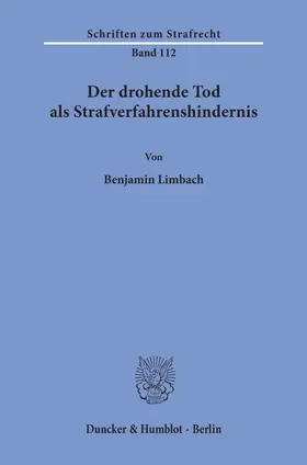 Limbach | Der drohende Tod als Strafverfahrenshindernis. | E-Book | www.sack.de
