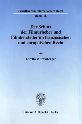 Würtenberger |  Der Schutz der Filmurheber und Filmhersteller im französischen und europäischen Recht. | eBook | Sack Fachmedien