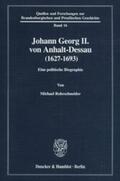 Rohrschneider |  Johann Georg II. von Anhalt-Dessau (1627–1693). | eBook | Sack Fachmedien