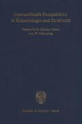 Albrecht / Sessar / Dünkel |  Internationale Perspektiven in Kriminologie und Strafrecht. | eBook | Sack Fachmedien