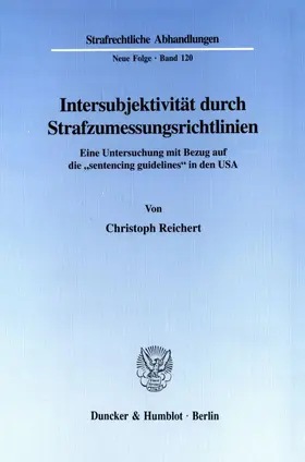 Reichert | Intersubjektivität durch Strafzumessungsrichtlinien. | E-Book | www.sack.de