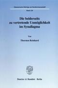 Reinhard |  Die beiderseits zu vertretende Unmöglichkeit im Synallagma. | eBook | Sack Fachmedien