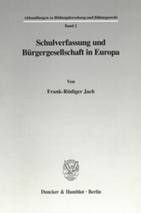 Jach | Schulverfassung und Bürgergesellschaft in Europa. | E-Book | sack.de