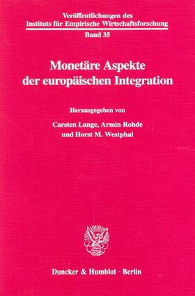 Lange / Westphal / Rohde |  Monetäre Aspekte der europäischen Integration | eBook | Sack Fachmedien