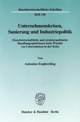 Engberding |  Unternehmenskrisen, Sanierung und Industriepolitik. | eBook | Sack Fachmedien