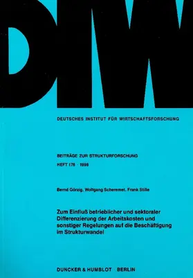 Görzig / Stille / Scheremet |  Zum Einfluß betrieblicher und sektoraler Differenzierung der Arbeitskosten und sonstiger Regelungen auf die Beschäftigung im Strukturwandel | eBook | Sack Fachmedien