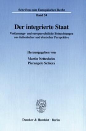 Nettesheim / Schiera | Der integrierte Staat. | E-Book | sack.de