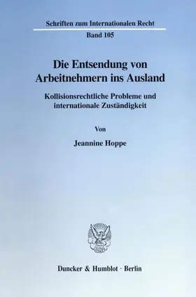 Hoppe |  Die Entsendung von Arbeitnehmern ins Ausland. | eBook | Sack Fachmedien