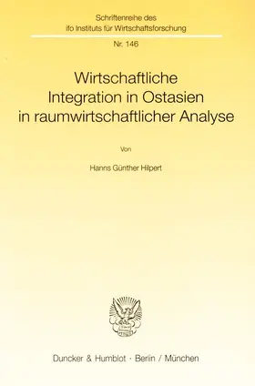 Hilpert | Wirtschaftliche Integration in Ostasien in raumwirtschaftlicher Analyse | E-Book | www.sack.de