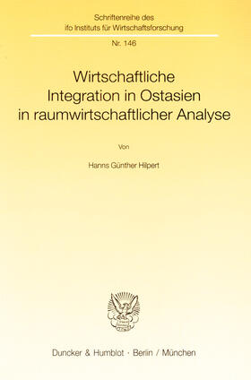 Hilpert | Wirtschaftliche Integration in Ostasien in raumwirtschaftlicher Analyse | E-Book | sack.de