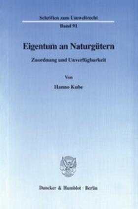 Kube |  Eigentum an Naturgütern. | eBook | Sack Fachmedien