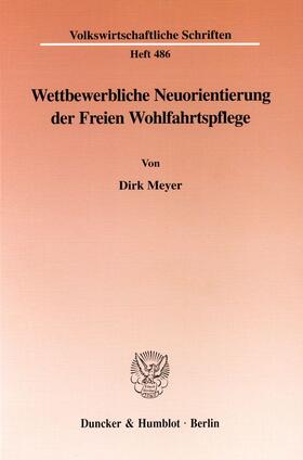 Meyer | Wettbewerbliche Neuorientierung der Freien Wohlfahrtspflege | E-Book | sack.de