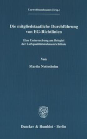 Nettesheim | Die mitgliedstaatliche Durchführung von EG-Richtlinien. | E-Book | sack.de
