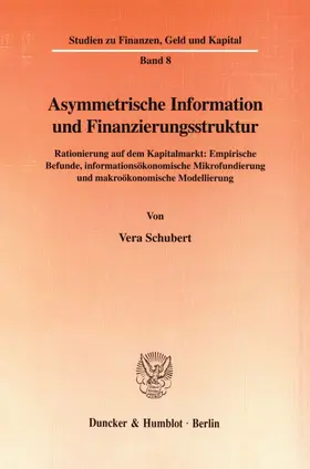 Schubert |  Asymmetrische Information und Finanzierungsstruktur. | eBook | Sack Fachmedien