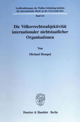 Hempel |  Die Völkerrechtssubjektivität internationaler nichtstaatlicher Organisationen. | eBook | Sack Fachmedien