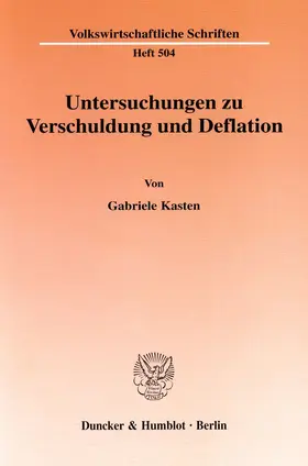 Kasten |  Untersuchungen zu Verschuldung und Deflation | eBook | Sack Fachmedien
