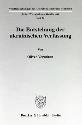 Vorndran | Die Entstehung der ukrainischen Verfassung | E-Book | sack.de