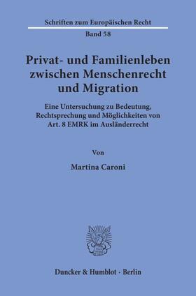 Caroni | Privat- und Familienleben zwischen Menschenrecht und Migration. | E-Book | sack.de