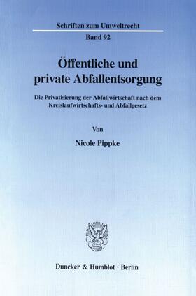 Pippke |  Öffentliche und private Abfallentsorgung. | eBook | Sack Fachmedien