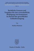 Heintzen |  Rechtliche Grenzen und Vorgaben für eine wirtschaftliche Betätigung von Kommunen im Bereich der gewerblichen Gebäudereinigung. | eBook | Sack Fachmedien