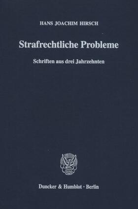 Kohlmann / Hirsch | Strafrechtliche Probleme. | E-Book | sack.de