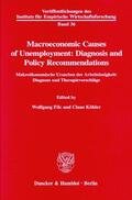 Filc / Köhler |  Macroeconomic Causes of Unemployment: Diagnosis and Policy Recommendations | eBook | Sack Fachmedien
