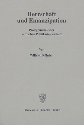Röhrich |  Herrschaft und Emanzipation. | eBook | Sack Fachmedien