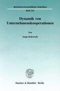 Schwerk |  Dynamik von Unternehmenskooperationen | eBook | Sack Fachmedien