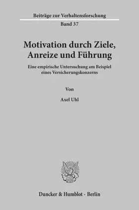 Uhl |  Motivation durch Ziele, Anreize und Führung | eBook | Sack Fachmedien