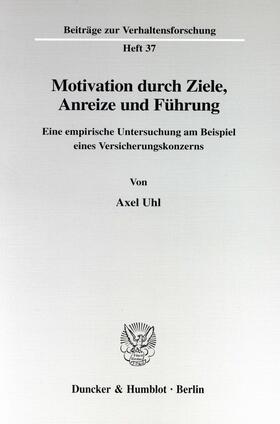 Uhl | Motivation durch Ziele, Anreize und Führung | E-Book | sack.de