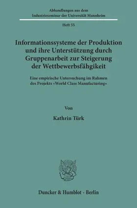 Türk |  Informationssysteme der Produktion und ihre Unterstützung durch Gruppenarbeit zur Steigerung der Wettbewerbsfähigkeit | eBook | Sack Fachmedien