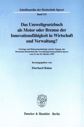 Bohne |  Das Umweltgesetzbuch als Motor oder Bremse der Innovationsfähigkeit in Wirtschaft und Verwaltung? | eBook | Sack Fachmedien