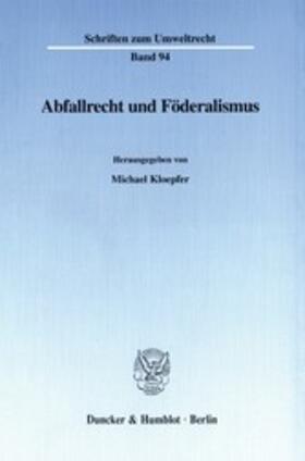 Kloepfer | Abfallrecht und Föderalismus. | E-Book | sack.de