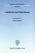 Kloepfer |  Abfallrecht und Föderalismus. | eBook | Sack Fachmedien