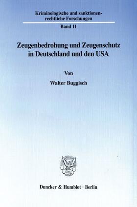 Buggisch | Zeugenbedrohung und Zeugenschutz in Deutschland und den USA. | E-Book | sack.de