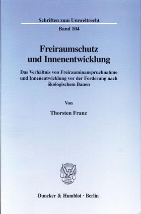 Franz | Freiraumschutz und Innenentwicklung. | E-Book | sack.de